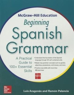 McGraw-Hill Education Beginning Spanish Grammar - Aragones, Luis; Palencia, Ramon