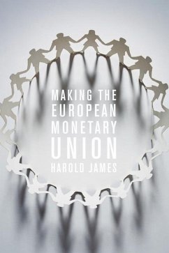Making the European Monetary Union - James, Harold;Draghi, Mario;Caruana, Jaime