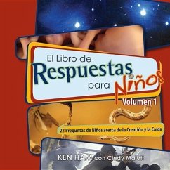 El Libro de Respuestas Para Ninos Volumen 1 - Ham, Ken; Hodge, Bodie; Malott, Cindy