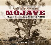 Gold and Silver in the Mojave: Images of a Last Frontier