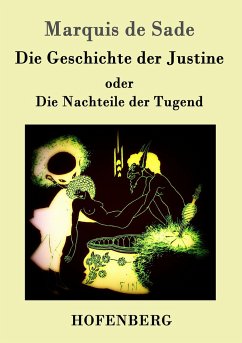 Die Geschichte der Justine oder Die Nachteile der Tugend - Marquis de Sade