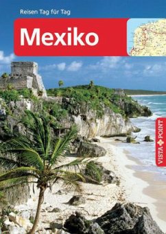 Vista Point Reisen Tag für Tag Reiseführer Mexiko - Egelkraut, Ortrun