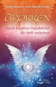 Grokken (eBook, ePUB) - Ruland, Jeanne; Schultz, Anne-Mareike