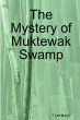 The Mystery of Muktewak Swamp - Bild 1