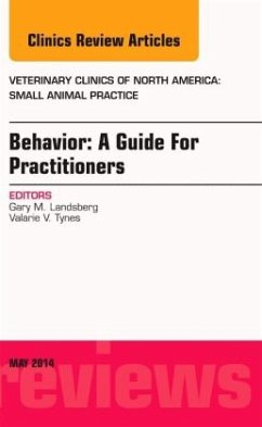 Behavior: A Guide For Practitioners, An Issue of Veterinary Clinics of North America: Small Animal Practice - Landsberg, Gary