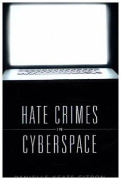 Hate Crimes in Cyberspace - Citron, Danielle Keats