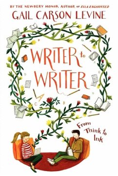 Writer to Writer - Levine, Gail Carson