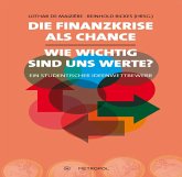 Die Finanzkrise als Chance - wie wichtig sind uns Werte