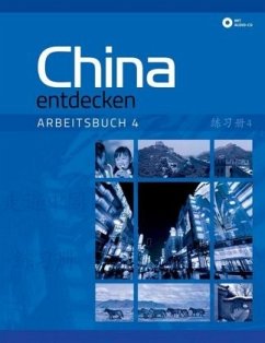 China entdecken - Arbeitsbuch 4, m. 1 Audio-CD