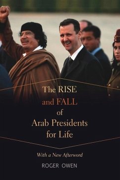 The Rise and Fall of Arab Presidents for Life - Owen, Roger