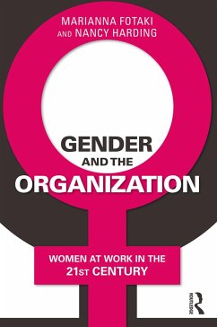 Gender and the Organization - Fotaki, Marianna; Harding, Nancy