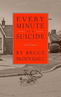 Every Minute Is a Suicide - McDougall, Bruce