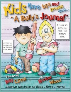 Kids Have Ups and Downs Too: A Bully's Journal - Heath, Clyde