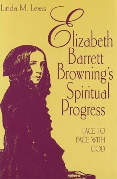 Elizabeth Barrett Browning's Spiritual Progress: Face to Face with God - Lewis, Linda M.