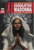 Karanliktaki Madonna - Isanin Siyahi Kizi