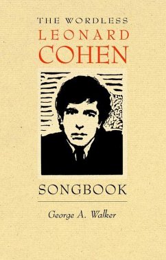 The Wordless Leonard Cohen Songbook - Walker, George A