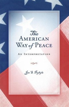 The American Way of Peace: An Interpretation - Prybyla, Jan S.