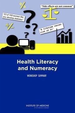 Health Literacy and Numeracy - Institute Of Medicine; Board on Population Health and Public Health Practice; Roundtable on Health Literacy