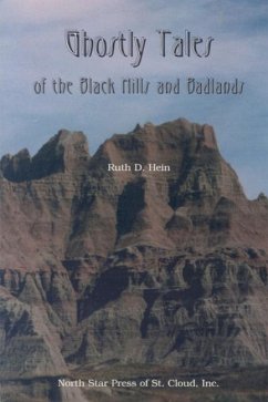 Ghostly Tales of the Black Hills and Badlands - Hein, Ruth