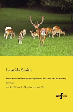 Versuch eines vollständigen Lehrgebäudes der Natur und Bestimmung der Tiere - Smith, Laurids