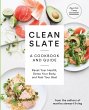 Clean Slate: A Cookbook and Guide:... - Bild 1