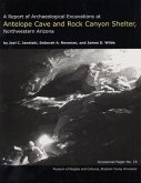 A Report of Archaeological Excavations at Antelope Cave and Rock Canyon Shelter, Northwestern Arizona Op #19: Volume 19
