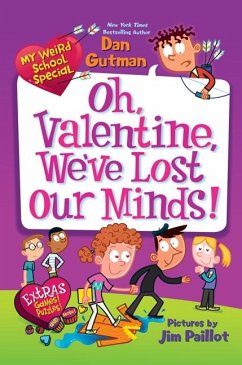 My Weird School Special: Oh, Valentine, We've Lost Our Minds! - Gutman, Dan