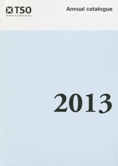 Stationery Office Annual Catalog (Title Was: Hmso Books Annual Catalog): 2013