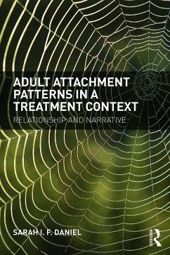 Adult Attachment Patterns in a Treatment Context - Daniel, Sarah (clinical psychologist and assistant professor at the