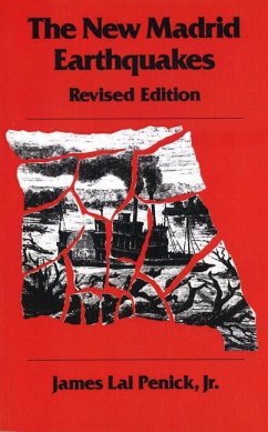 The New Madrid Earthquakes, Revised Edition - Penick, James L.