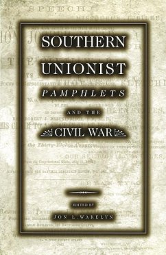 Southern Unionist Pamphlets and the Civil War