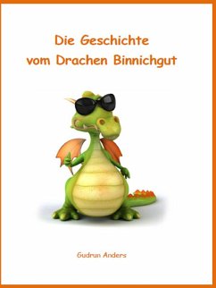 Die Geschichte vom Drachen Binnichgut (eBook, ePUB) - Anders, Gudrun