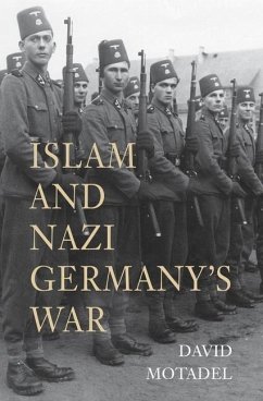 Islam and Nazi Germany's War - Motadel, David