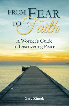 From Fear to Faith - Zimak, Gary E.