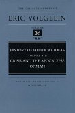 History of Political Ideas, Volume 8 (Cw26): Crisis and the Apocalypse of Man