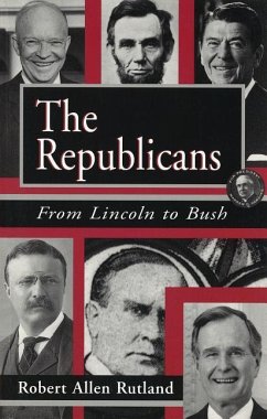 The Republicans: From Lincoln to Bush - Rutland, Robert