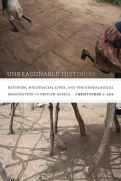 Unreasonable Histories - Lee, Christopher J