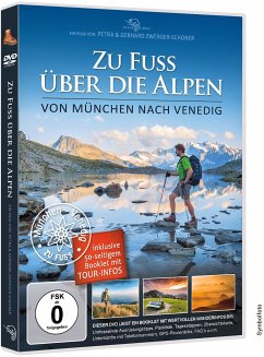 Zu Fuss über die Alpen - Am Traumpfad von München nach Venedig - Regie: Gerhard Zwerger-Schoner, Petra Zwerger-Schoner