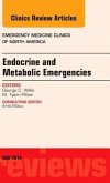 Endocrine and Metabolic Emergencies, an Issue of Emergency Medicine Clinics of North America