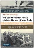 Mit der 90. leichten Afrikadivision bis zum bitteren Ende