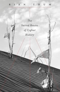 Sacred Routes of Uyghur History - Thum, Rian