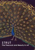 Strut: The Peacock and Beauty in Art