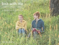 Knit with Me: A Mother & Daughter Collection - Johnston, Gudrun