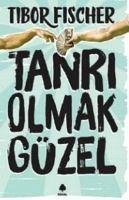 Tanri Olmak Güzel - Fischer, Tibor