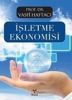 Isletme Ekonomisi - Haftaci, Vasfi