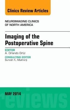 Imaging of the Postoperative Spine, an Issue of Neuroimaging Clinics - Ortiz, Orlando