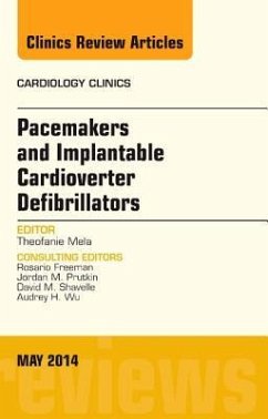 Pacemakers and Implantable Cardioverter Defibrillators, an Issue of Cardiology Clinics - Mela, Theofanie