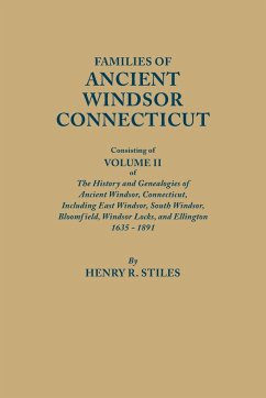 Families of Ancient Windsor, Connecticut. Volume II - Stiles, Henry R.