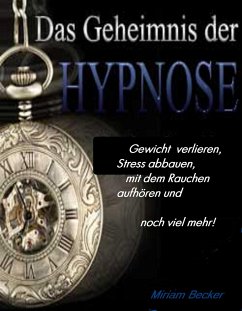 Das Geheimnis der Hypnose (eBook, ePUB) - Becker, Miriam