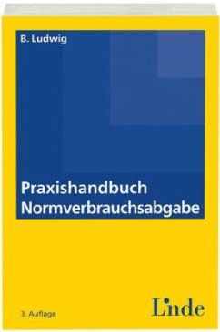 Praxishandbuch Normverbrauchsabgabe (f. Österreich) - Ludwig, Bernhard